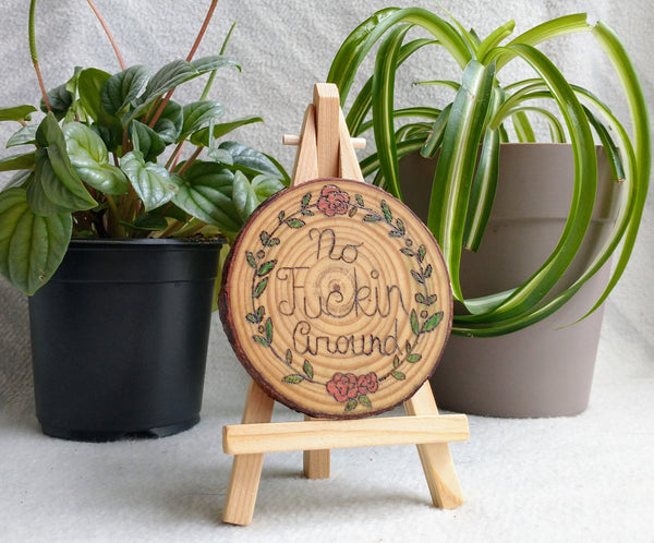 No Fuckin' Around - Wood Slice Ornament