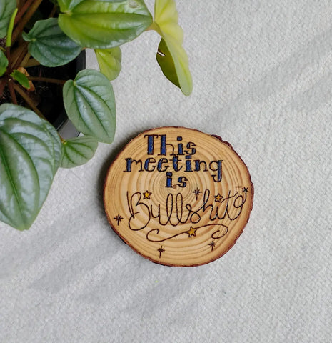 This Meeting is Bullshit - Wood Slice Ornament