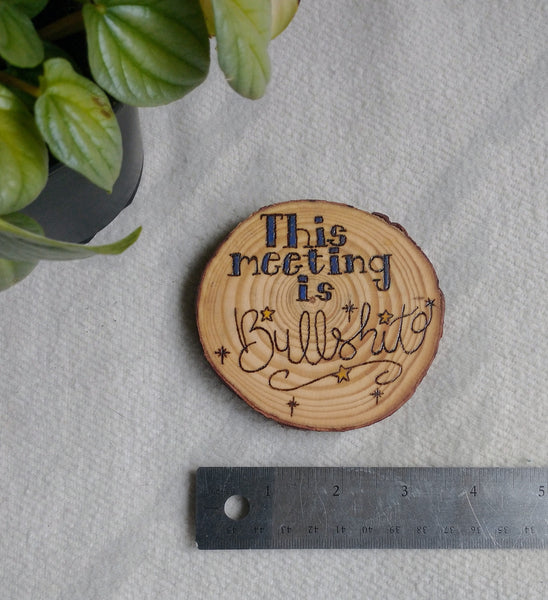 This Meeting is Bullshit - Wood Slice Ornament