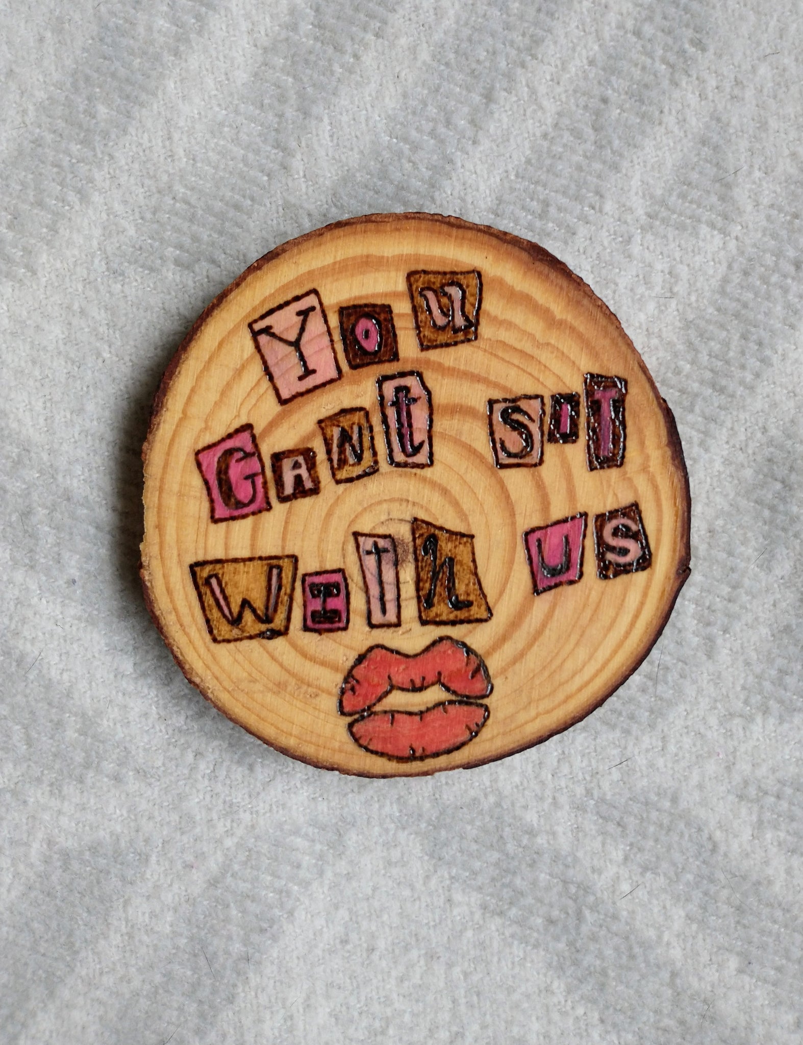 You Can't Sit With Us - Wood Slice Ornament